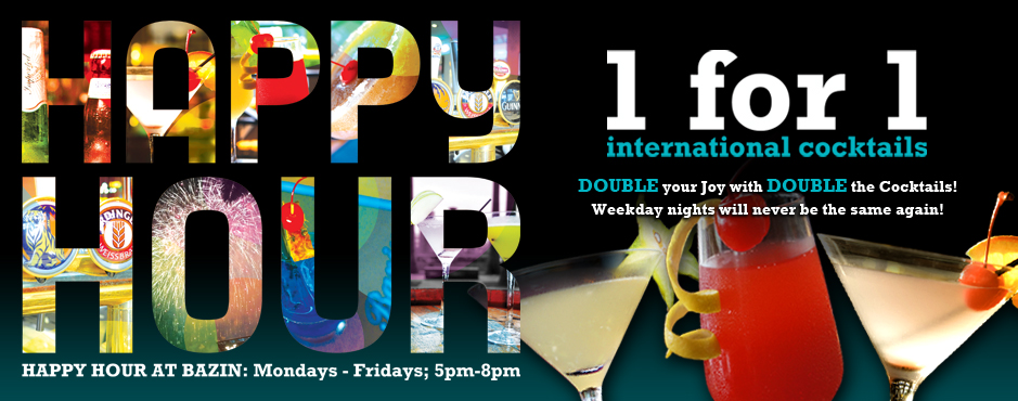 Happy Hour 1 for 1 International Cocktails